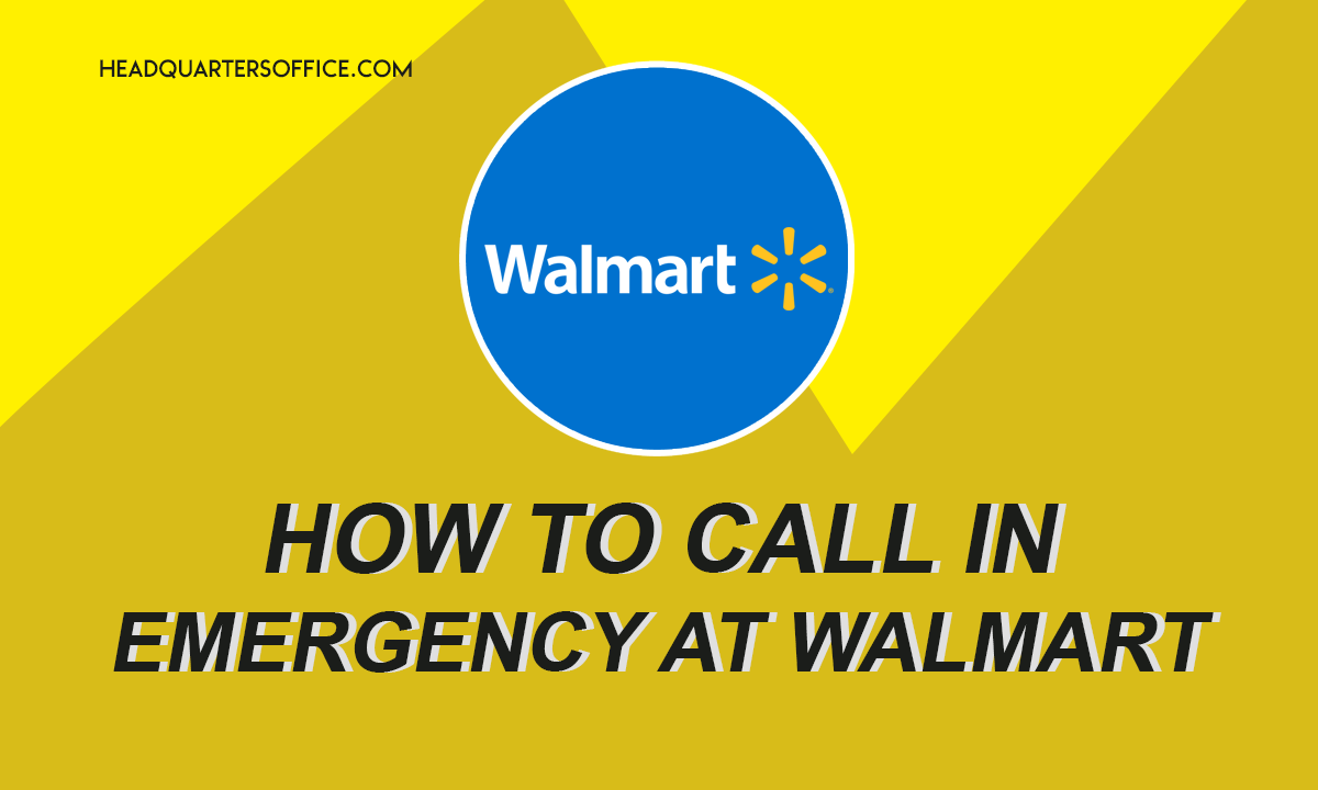 How To Call In Emergency At Walmart